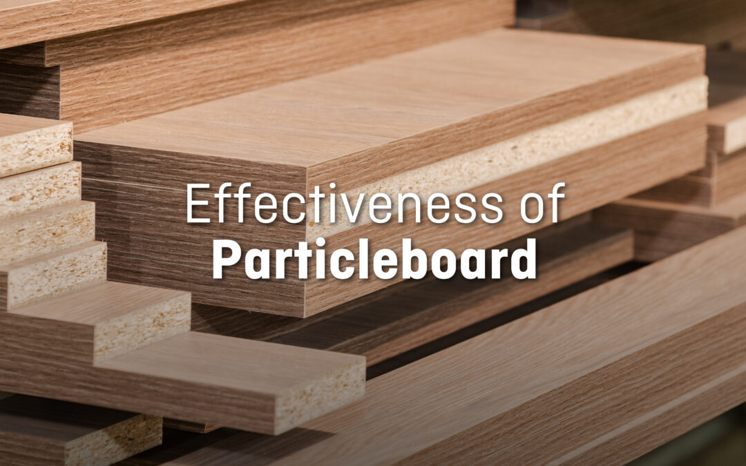Eight elements define the effectiveness of Particleboard